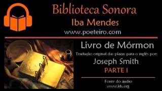 quotLivro de Mórmonquot Audiolivro  Completo Parte I [upl. by Mcripley]