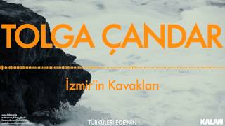 Tolga Çandar  İzmirin Kavakları   Türküleri Egenin © 1993 Kalan Müzik [upl. by Bunder]