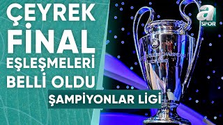 Şampiyonlar Liginde Çeyrek Final ve Yarı Final Eşleşmeleri Belli Oldu  A Spor  15032024 [upl. by Candyce]