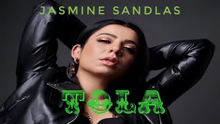 TOLA AUDIO TRACK  JASMINE SANDLAS  2024 [upl. by Leede]