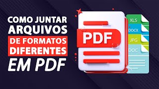 Como Juntar Arquivos Diferentes em PDF 4 opções [upl. by Ofilia]