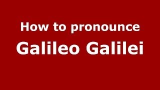 How to pronounce Galileo Galilei ItalianItaly  PronounceNamescom [upl. by Obed]