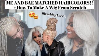 ME AND BAE MATCHED HAIRCOLORS   Make A Wig From Scratch  Laurasia Andrea Wigs [upl. by Aennil]