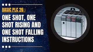 Basic PLC 26  One Shot ONS One Shot Rising OSR and One Shot Falling OSF Bit Instructions [upl. by Airasor]