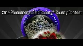 Video of the 2014 Phenomenal Bald Beauty Pageant Contest [upl. by Lari532]