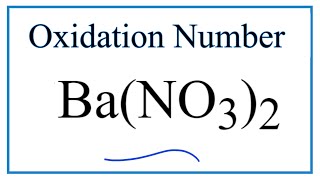 How to find the Oxidation Number for N in BaNO32 Barium nitrate [upl. by Woodhead]