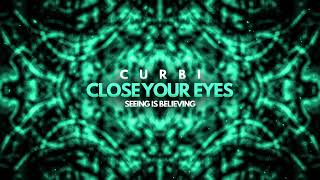 Curbi  Close Your Eyes [upl. by Millford]