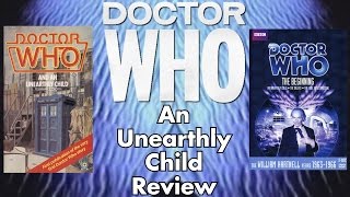 Doctor Who  Story 001 An Unearthly Child  Classic Doctor Who Reviews [upl. by Ongineb]