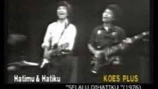 koes plus  hatimu amp hatiku [upl. by Adirf522]