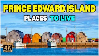 Move to PEI  5 Best Places to Live in Prince Edward Island Canada ᐈ Best Neighborhood 4K ☑️ [upl. by Eivets245]