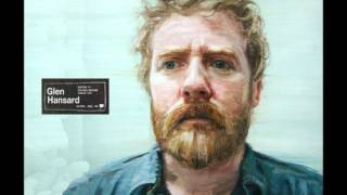 Glen Hansard  You Will Become [upl. by Aneda]