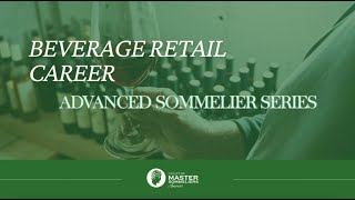 Sommeliers In Beverage Retail CMSA Advanced Sommelier Series [upl. by Nyrek]