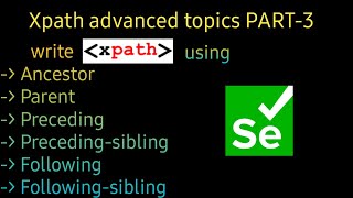 XPath function and axes methodsAncestorParentChildPrecedingsiblingFollowingsibling [upl. by Nikolai]