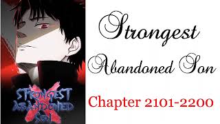 Strongest Abandoned Son Chapter 2101 to 2200 [upl. by Sontag539]