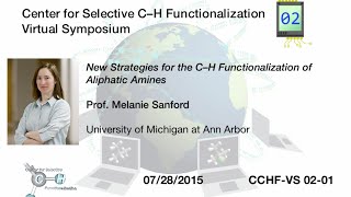 CCHFVS 21  Prof Sanford New Strategies for the C–H Functionalization of Aliphatic Amines [upl. by Akcire]