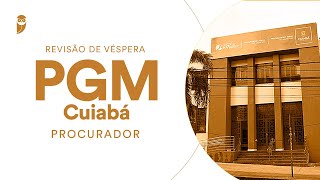 Revisão de Véspera PGM Cuiabá Procurador [upl. by Chrisman320]