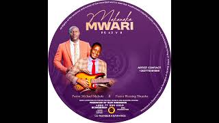 Makanaka Mwari  Pastor Michael Mahute featuring Pastor Blessing Shumba [upl. by Bradford]