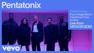 Pentatonix  Pure Imagination  Christmas Time Is Here Live Session  Vevo [upl. by Elmira]