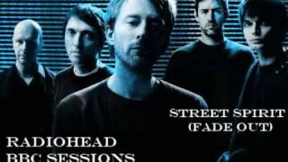 RadioHead  Street Spirit BBC SESSIONS [upl. by Adnoved577]