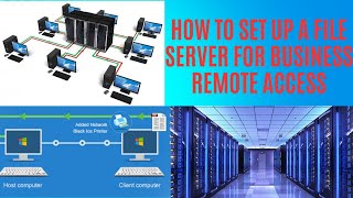 How to set up a file server for business remote access [upl. by Sherrer426]