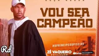 Zé Vaqueiro Estilizado  Vou ser Campeão [upl. by Osbourn131]