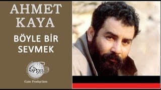 Böyle Bir Sevmek Ahmet Kaya [upl. by Enihpled]