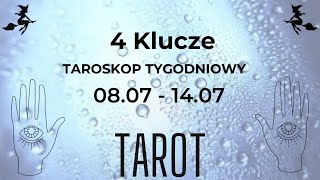 ✨ 4 Klucze 🗝 Tarot na Tydzień 🔮0807  1407 ✨  TAROT [upl. by Fabri]