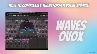 How To COMPLETELY Transform a Vocal Sample  Waves OVox [upl. by Udelle]