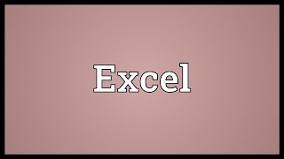 Excel Meaning [upl. by Asserac428]