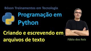 33  Curso de Python  Arquivos  Criando e escrevendo em arquivos de texto [upl. by Eartha]