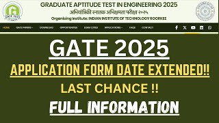 GATE 2025 LATEST NEWS GATE 2025 APPLICATION FORM DATE EXTENDED GATE 2025 LAST CHANCE TO FILL FORM [upl. by Leo]