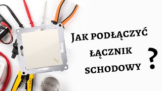 Jak podłączyć włącznik schodowy zmienny  klatkowy  Duża dawka wiedzy [upl. by Lightfoot636]