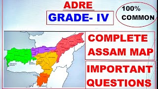 ADRE GRADEIII amp IV  অসমৰ MAP  Most Important Questions From Assam Map  MCQ Assam Geography [upl. by Reiners546]