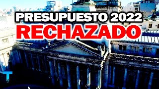 ¡HISTÓRICO LA CÁMARA DE DIPUTADOS RECHAZÓ EL PRESUPUESTO 2022 [upl. by Hamilah]