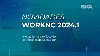 Novidades WORKNC 1  Inovação na interface de estratégias de usinagem [upl. by Eelyme]