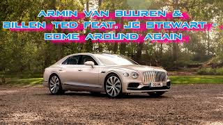 Armin van Buuren amp Billen Ted feat JC Stewart  Come Around Again  30 minutes [upl. by Sena]