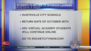 Huntsville City Schools to return to full week inperson learning [upl. by Nirek]