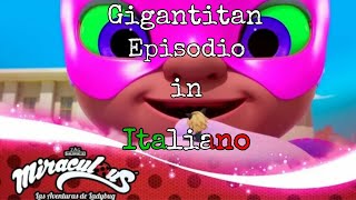 Miraculous  GIGANTITAN  PARTE 14  EPISODIO IN ITALIANO🇮🇹 [upl. by Mata]