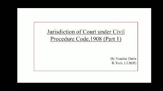 Jurisdiction of Civil Court under CPC part 1 Judiciary Law Nandan Dutta Edushine Law [upl. by Mahgem405]