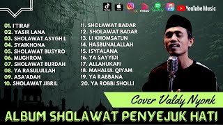 Cover Valdy Nyonk  ITiraf  Yasir Lana  Syaikhona  Sholawat Terbaru [upl. by Kara-Lynn]