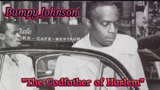 Bumpy Johnson The Godfather of Harlem😎Documentary [upl. by Stubbs]