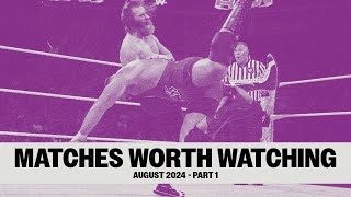 Matches Worth Watching August 2024 Part One [upl. by Sybilla158]