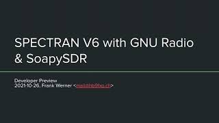 Developer Preview Spectran V6 with GNU Radio amp SoapySDR [upl. by Netsreik]