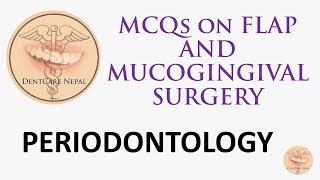 MCQs on Surgical Periodontics  Periodontology MCQs  Flap Surgery [upl. by Melmon]