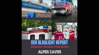 Der Blaulicht Report Original Production Music  Alarmstufe Rot  Tatkraft und Mut Extended V [upl. by Huebner]