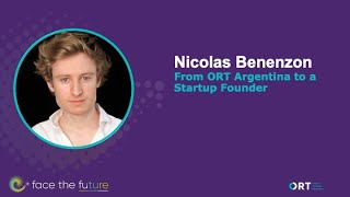 Nicolas Benenzon From ORT Argentina to a Startup Founder [upl. by Eigram]