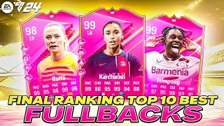 FINAL RANKING🤯TOP 10 BEST FULLBACKS IN EA FC 24 ULTIMATE TEAM [upl. by Faxon600]