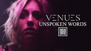 VENUES  Unspoken Words OFFICIAL VIDEO [upl. by Haliled30]