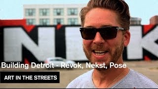 Building Detroit  Revok Nekst Pose  Art in the Streets  MOCAtv [upl. by Nekcarb]