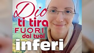 Dio ti tira fuori dai tuoi INFERI [upl. by Nadler]